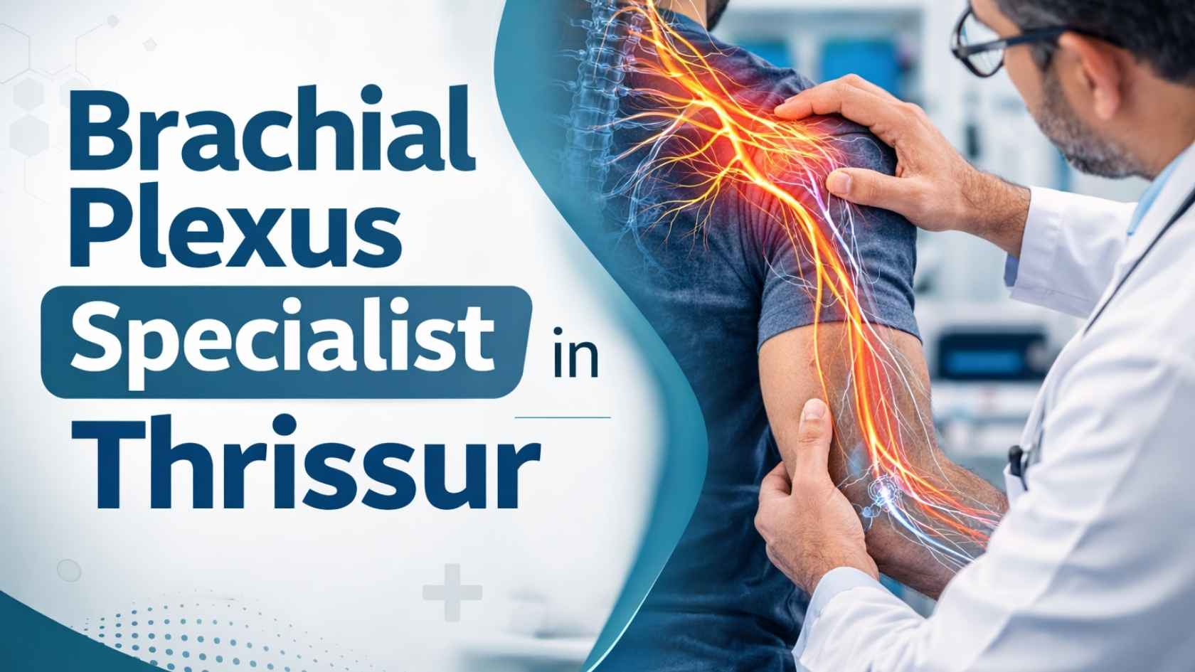 Doctor examining a patient’s shoulder highlighting brachial plexus nerves during consultation with a brachial plexus specialist in Thrissur