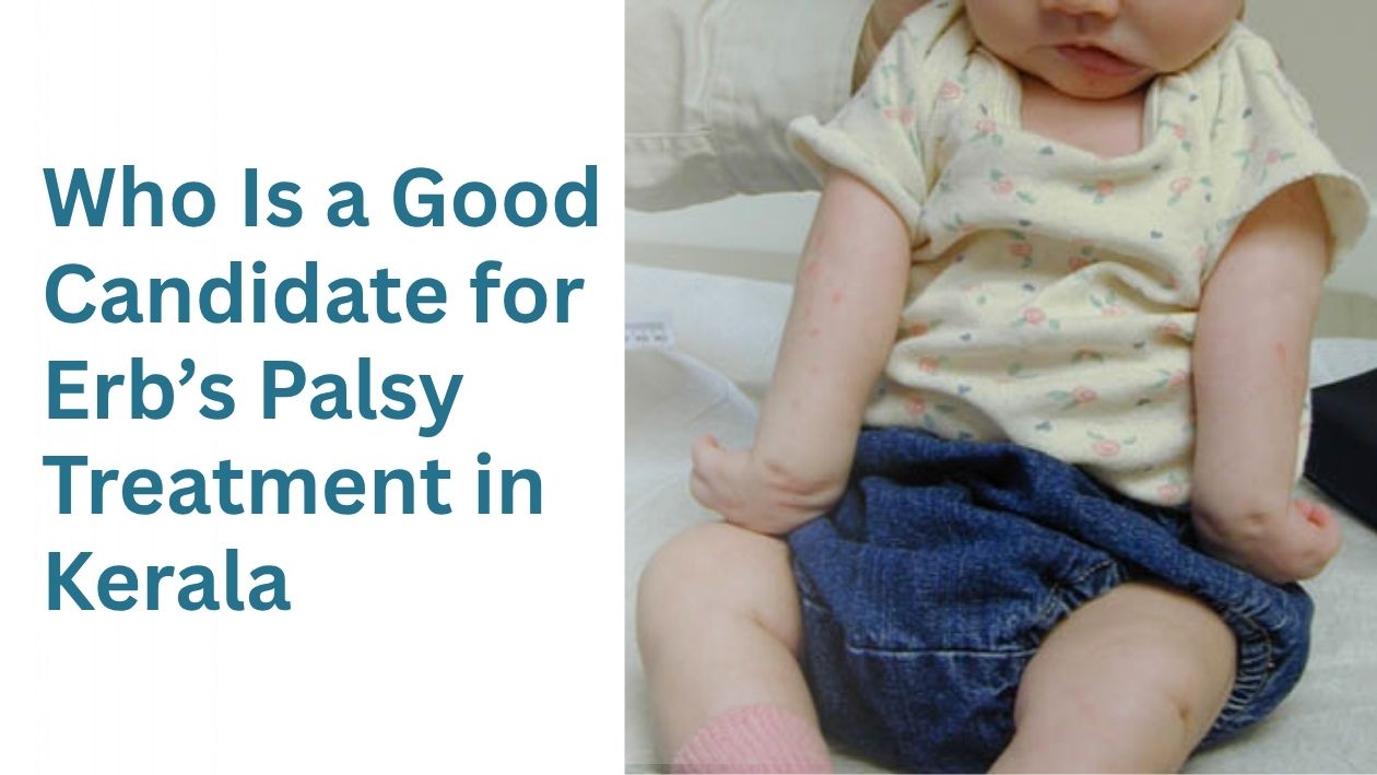 Infant with limited arm movement representing candidates for Erb’s palsy treatment in Kerala.