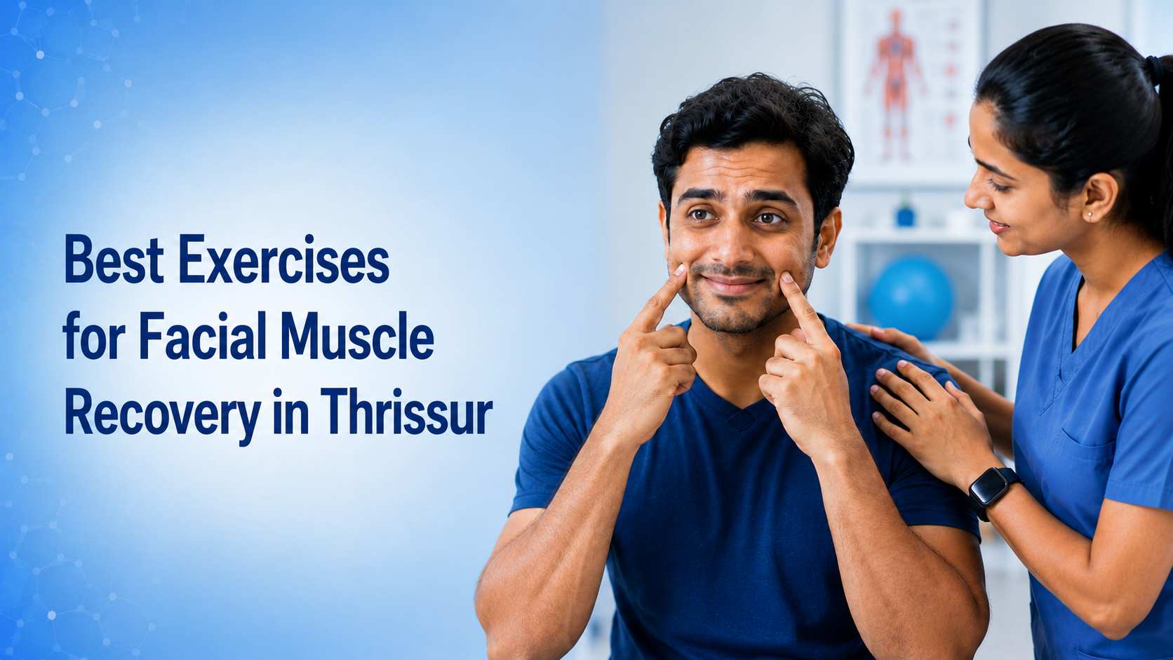 Best Exercises for Facial Muscle Recovery in Thrissur showing guided facial rehabilitation therapy and muscle coordination exercises