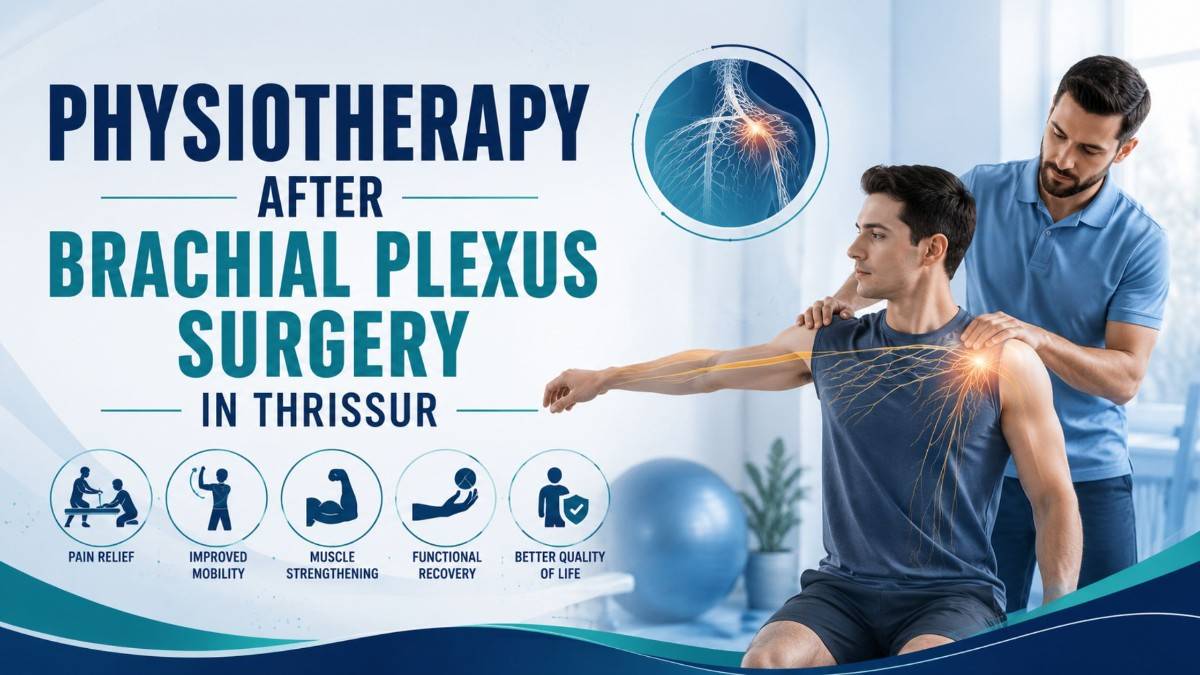 Physiotherapy After Brachial Plexus Surgery in Thrissur with a therapist guiding shoulder rehabilitation exercises for post-surgical nerve recovery.
