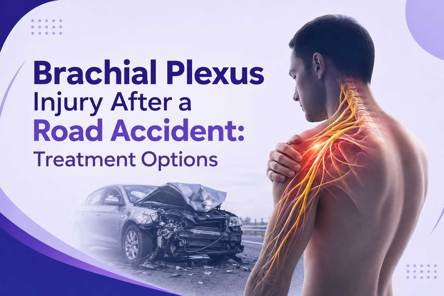 Brachial plexus injury after a road accident showing nerve damage in the shoulder and arm